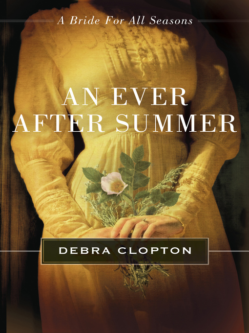 Title details for An Ever After Summer by Debra Clopton - Available